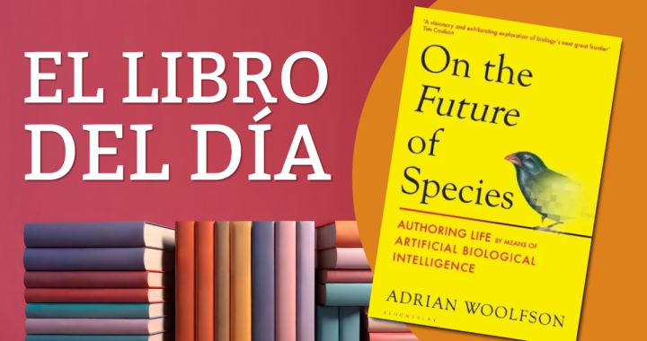 IA y biología: ¿un mundo de criaturas a la carta?Adrian Woolfson, fundador de Genyro , explora los límites de la biotecnología en “El futuro de las especies” desatando debates éticos sobre las increíbles posibilidades de la vida en la Tierra